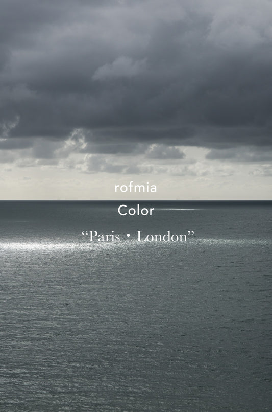 rofmia Color  “Paris • London”