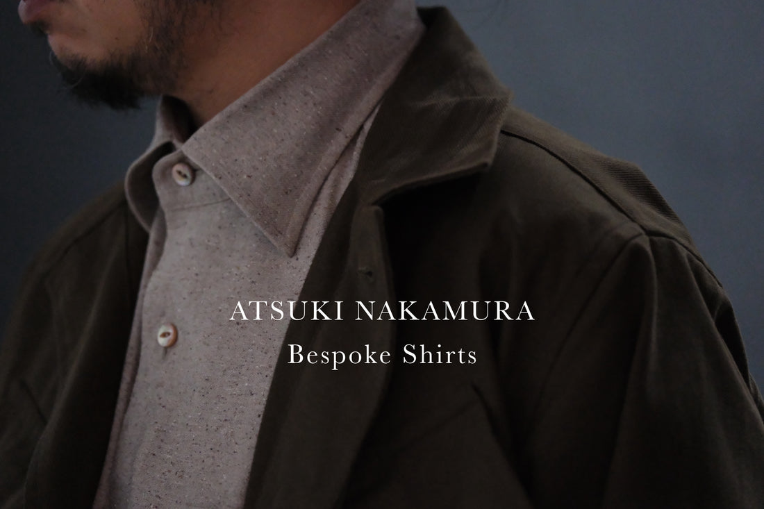 ATSUKI NAKAMURA 　BESPOKE SHIRTS MAKER