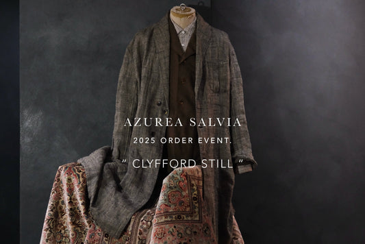 AZUREA SALVIA / 2025 ORDER EVENT " CLYFFORD STILL "